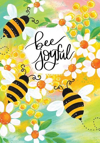 Bee Joyful Flag | Inspirational Flags | Double Sided Flags