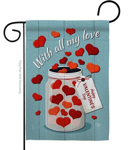 With All My Love Garden Flag | Valentine, Valentine's Day, Flags