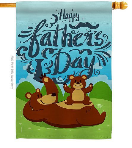 Beary Happy Father's Day House Flag | Father's Day, House, Flags